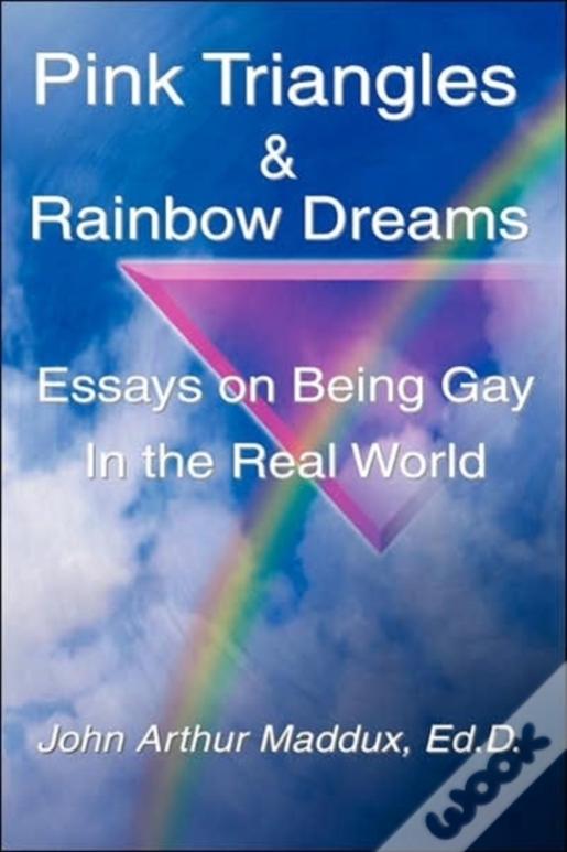 Pink Triangles And Rainbow Dreams