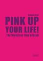 Pink Up Your Life! - Preview