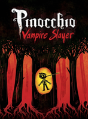Pinocchio, Vampire Slayer Complete Edition - Preview