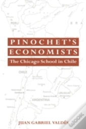 Pinochet'S Economists