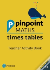 Pinpoint Maths Times Tables Year 4 Teacher Activity Book