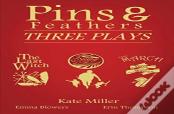 Pins & Feathers: Three Plays