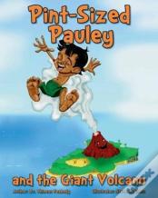 Pint-Sized Pauley And The Giant Volcano
