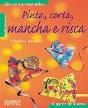 Pinta, Corta, Mancha e Risca - Preview