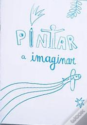 Pintar a Imaginar