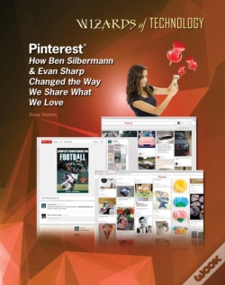 Capa do artigo Pinterest: How Ben Silbermann & Evan Sharp Changed The Way We Share What We Love