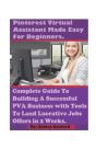 Pinterest Virtual Assistant Pro Made Easy For Beginners. - Preview