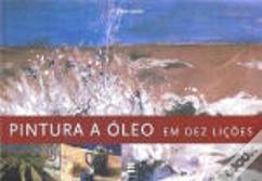 Pintura a Óleo em Dez Lições