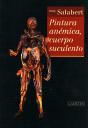Pintura Anémica, Cuerpo Suculento - Preview
