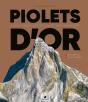 Piolets D'Or : 1991-2021 30 Ans D'Exploits Extraordinaires Sur Les Montagnes Du Monde - Preview