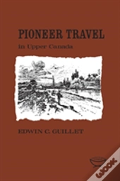 Pioneer Travel In Upper Canada