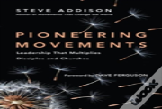 Pioneering Movements Â€“ Leadership That Multiplies Disciples And Churches