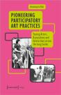 Pioneering Participatory Art Practices - Preview