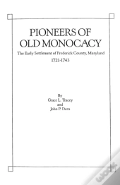 Pioneers Of Old Monocacy