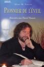 Pionnier De L'Eveil - Une Biographie De Daniel Meurois-Givaudan - Preview