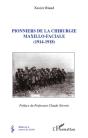 Pionniers De La Chirurgie Maxilo-Faciale (1914-1918) - Preview