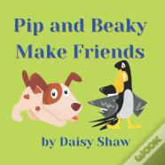 Pip And Beaky Make Friends