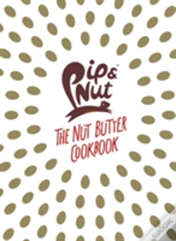 Capa do artigo Pip & Nut: The Nut Butter Cookbook