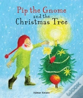 Pip The Gnome And The Christmas Tree