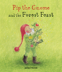Pip The Gnome And The Forest Feast - Preview