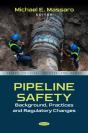 Pipeline Safety: Background, Practices And Regulatory Changes - Preview
