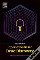 Piperidine-Based Drug Discovery