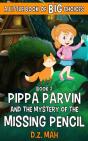 Pippa Parvin And The Mystery Of The Missing Pencil - Preview