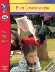 Pippi Longstocking, By Astrid Lindgren Lit Link Grades 4-6