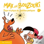 Pique Et Pique Et Petites Paniques T.4 Max Et Bouzouki