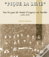 Capa do artigo Pique La Lune ; Sur Les Pas De Saint-Exupery En Sarthe 1909-1919