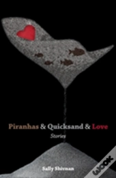 Piranhas & Quicksand & Love