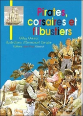 Pirates, Corsaires Et Flibustiers