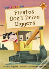 Pirates Don'T Drive Diggers