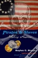 Pirates & Slaves: Making America
