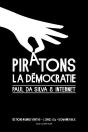 Piratons La Democratie Paul Da Silva Et Internet - Preview