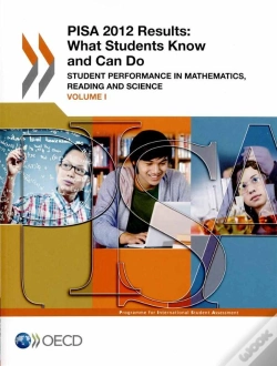 Capa do artigo Pisa 2012 Results : What Students Know And Can Do T.1 ; Student Performance In Mathematics, Reading And Science