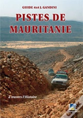 Piste De Mauritanie ; À Travers L'Histoire