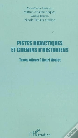 Capa do artigo Pistes Didactiques Et Chemins D'Historiens ; Textes Offerts A Henri Moniot
