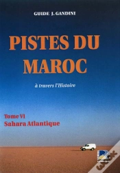 Capa do artigo Pistes Du Maroc T.6 ; Sahara Atlantique