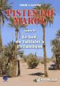 Pistes Du Maroc - Tome 2, Le Sud, Du Tafilalet A L'Atlantique A Travers L'Histoire 4e Edition - Preview
