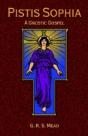Pistis Sophia: A Gnostoc Gospel - Preview