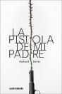 Pistola De Mi Padre, La - Preview