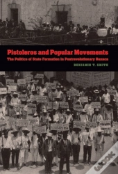 Pistoleros And Popular Movements