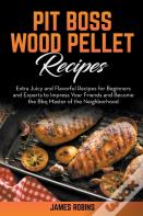 Pit Boss Wood Pellet Recipes