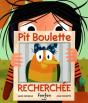 Pit Boulette Recherchee - Preview