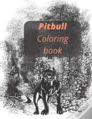 Pitbull Coloring Book