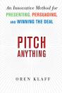Pitch Anything: An Innovative Method For Presenting, Persuading, And Winning The Deal - Preview