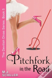 Pitchfork In The Road (The Devilish Divas Series, Book 5)