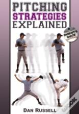 Pitching Strategies Explained