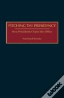 Pitching The Presidency